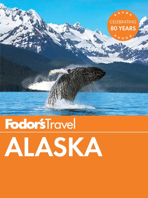 Title details for Fodor's Alaska by Fodor's Travel Guides - Wait list